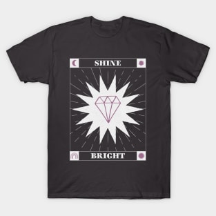 Shine Bright like a Diamond T-Shirt